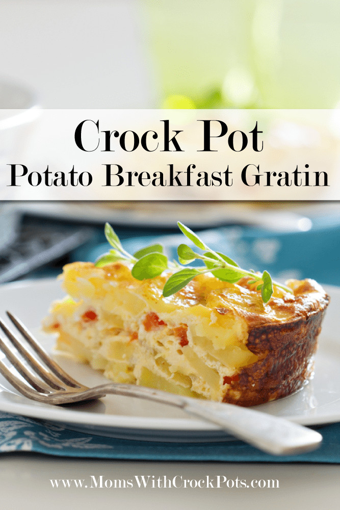 Crock-Pot Breakfast Potatoes
 Crock Pot Potato Breakfast Gratin Moms with Crockpots