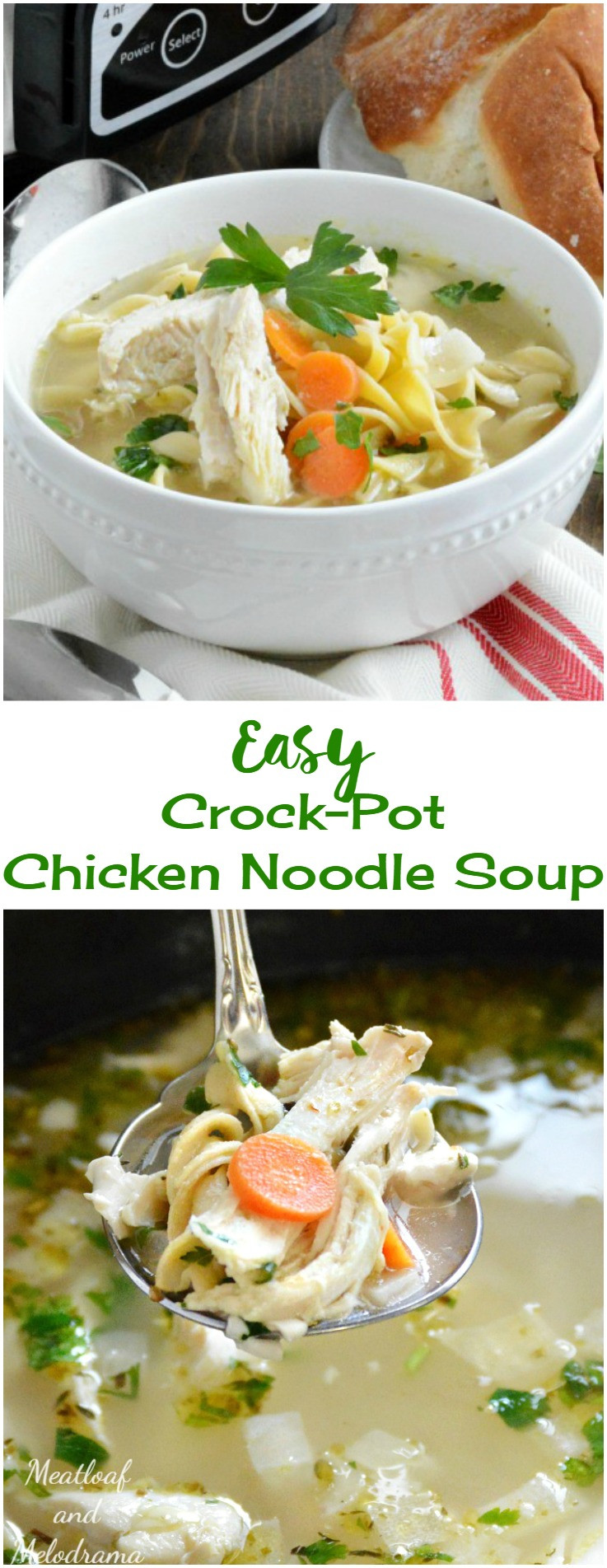 Crock Pot Chicken Soup
 Easy Crock Pot Chicken Noodle Soup Meatloaf and Melodrama