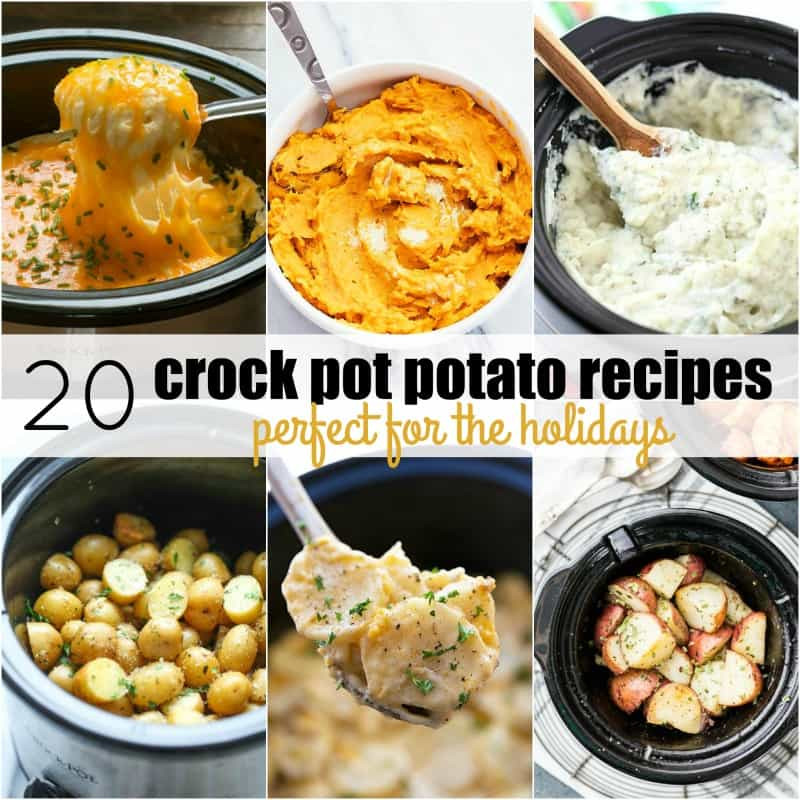 Crock Pot Potato Recipes
 20 Crock Pot Potato Recipes Perfect for the Holidays