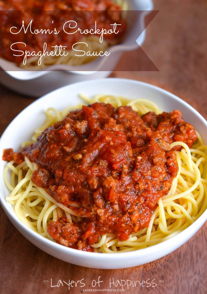 Crock Pot Spaghetti Sauce
 Mom s Crockpot Spaghetti Sauce Layers of Happiness