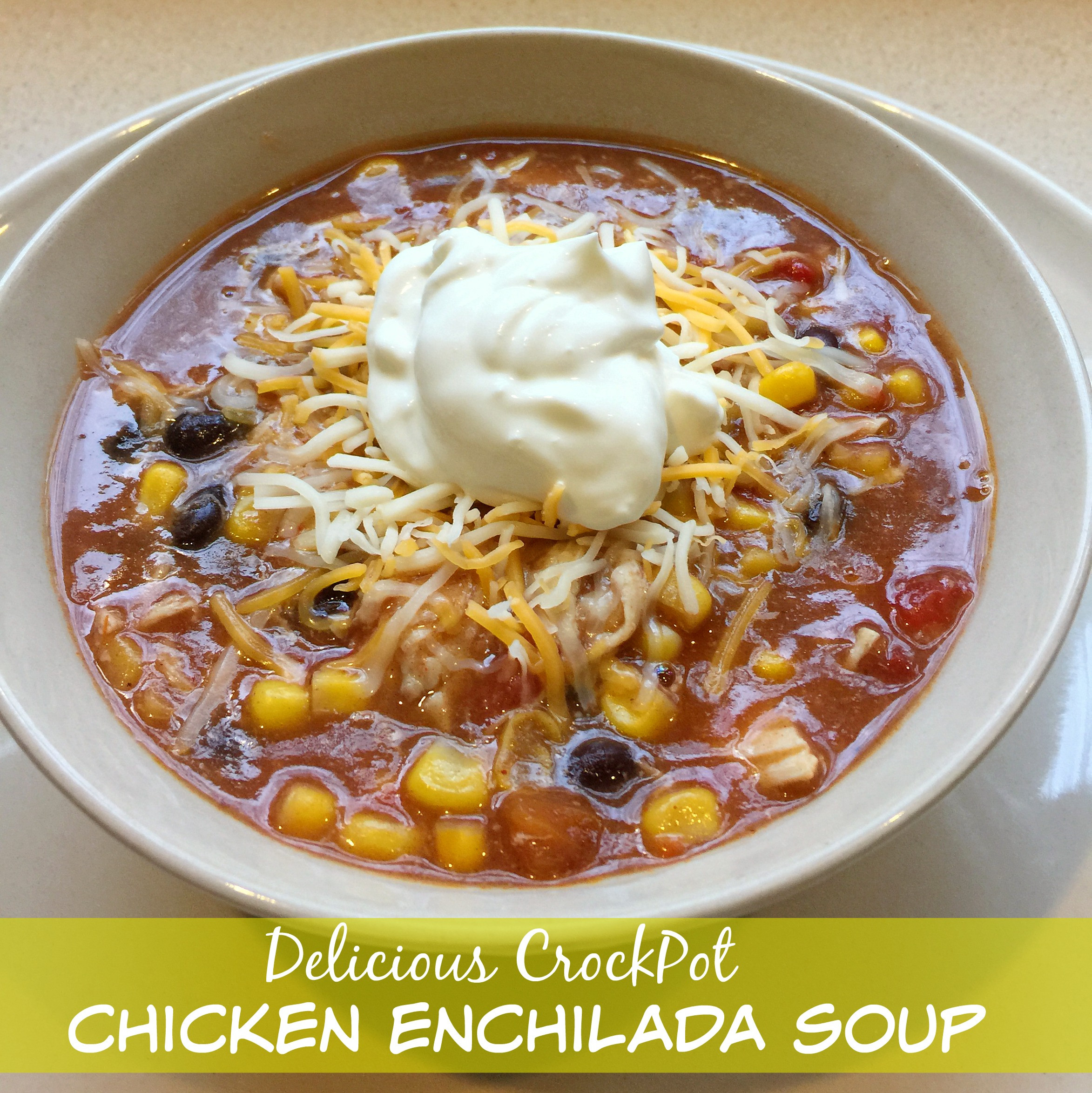 Crockpot Chicken Enchilada Soup
 Delicious Crockpot Chicken Enchilada Soup