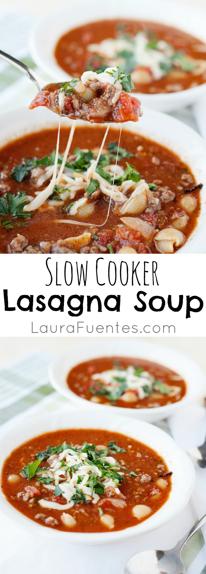 Crockpot Lasagna Soup
 Slow Cooker Lasagna Soup Laura Fuentes