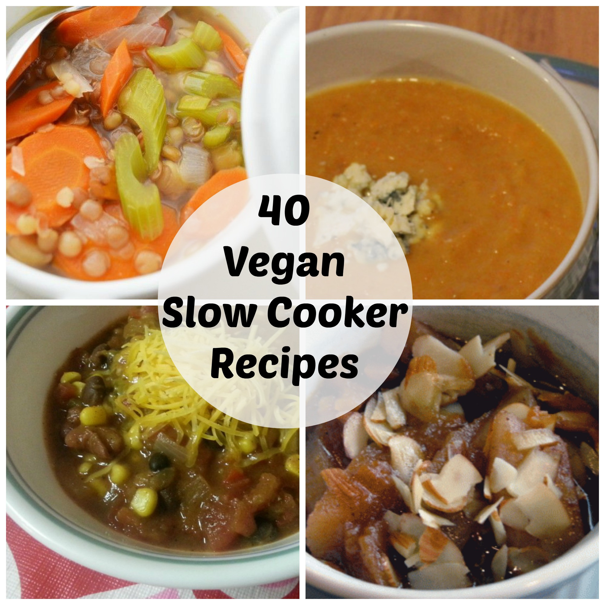 Crockpot Vegan Recipes
 40 Vegan Slow Cooker Recipes dinner without the work