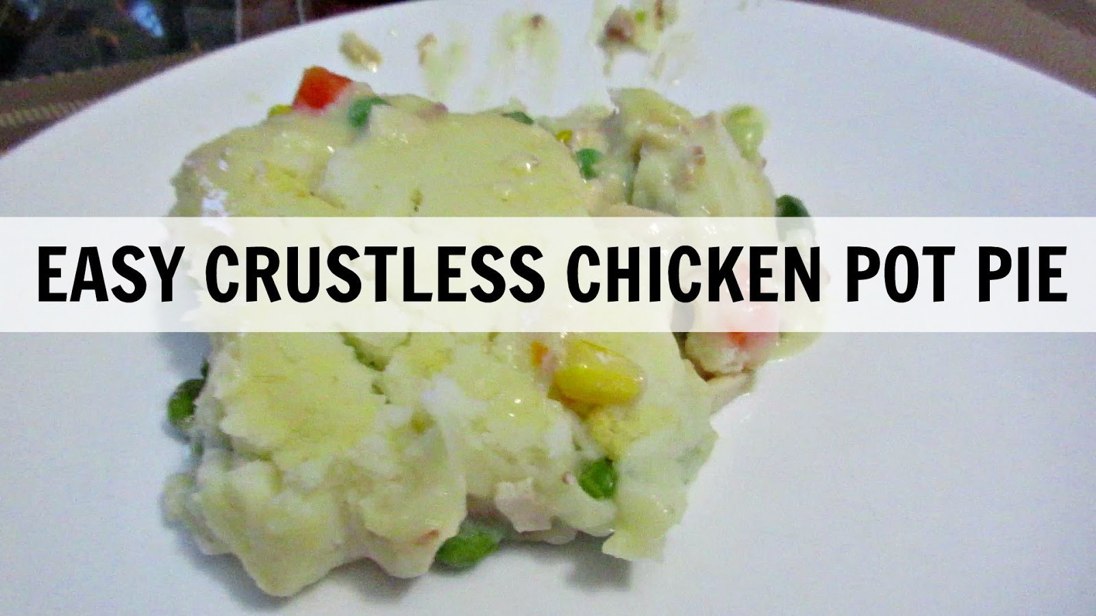 Crustless Chicken Pot Pie
 Easy Crustless Chicken Pot Pie Video Included