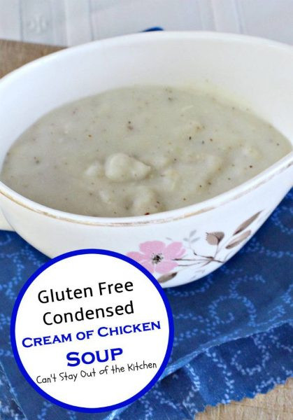 Dairy Free Cream Of Chicken Soup
 Gluten Free Condensed Cream of Chicken Soup Can t Stay