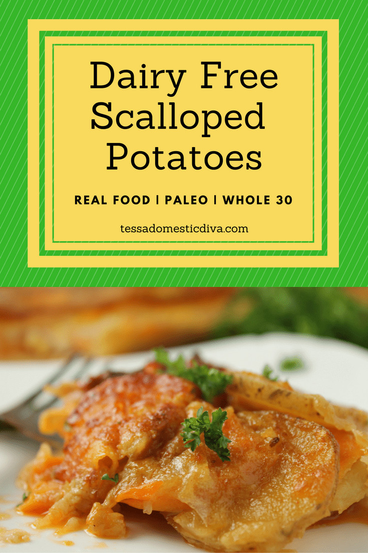 Dairy Free Scalloped Potatoes
 Dairy Free Scalloped Potatoes Paleo