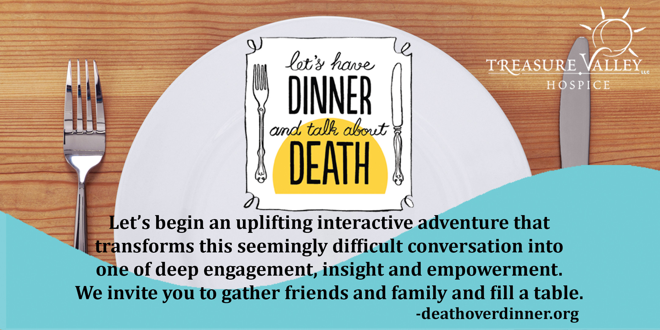 Death Over Dinner
 Death Over Dinner ⋆ Treasure Valley Hospice