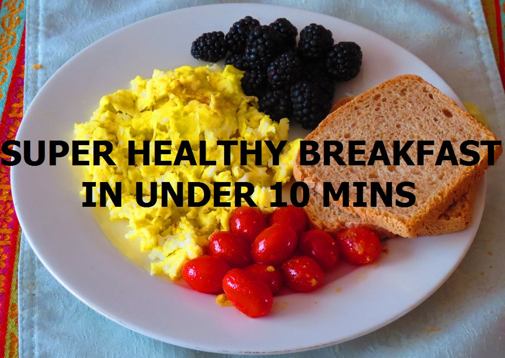 Delicious Healthy Breakfast
 VIDEO Make A Delicious Healthy Breakfast In Under 10