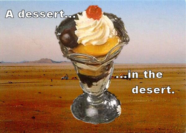 Dessert Or Desert
 Helen Woodall Freelance Editing July 2012