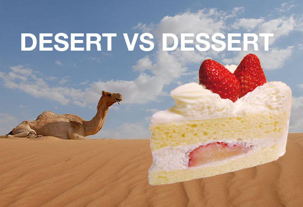 Dessert Vs Desert
 Are You Making These mon Vocabulary Blunders