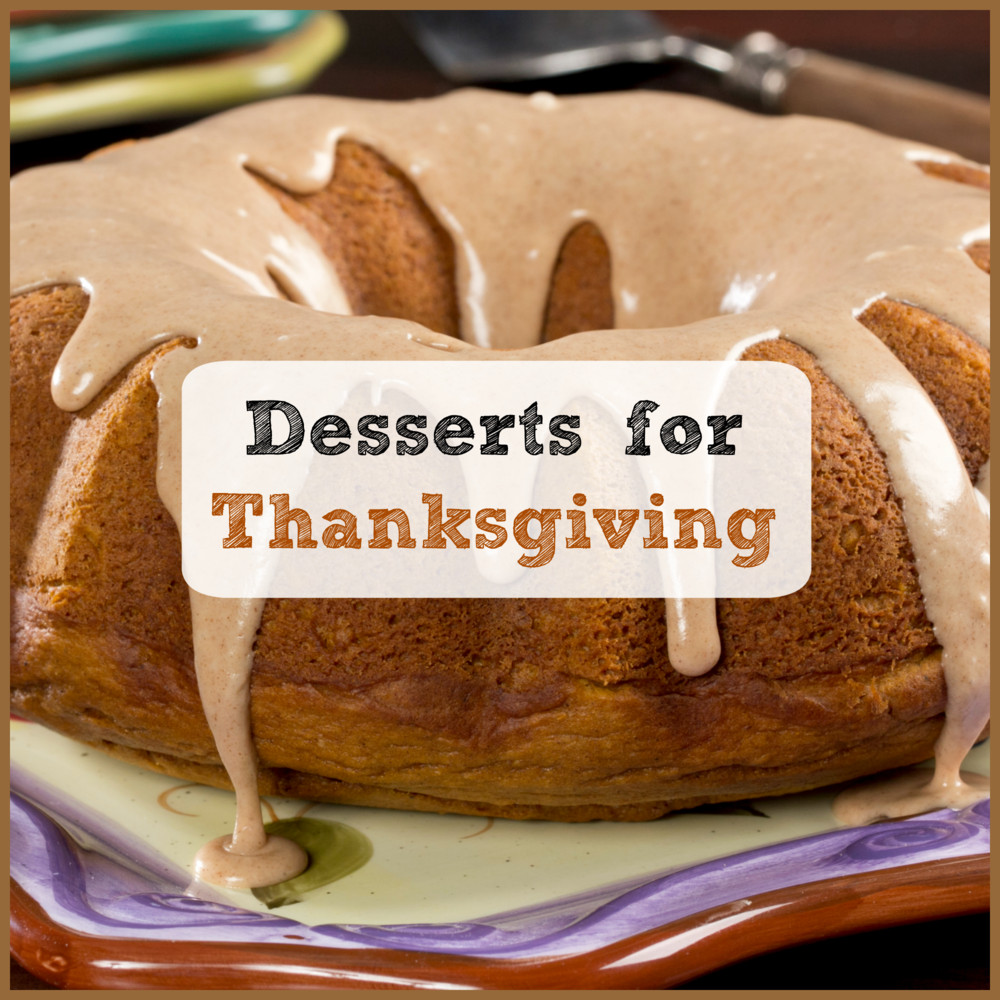 Desserts For Thanksgiving
 Desserts for Thanksgiving 6 Holiday Cake Recipes