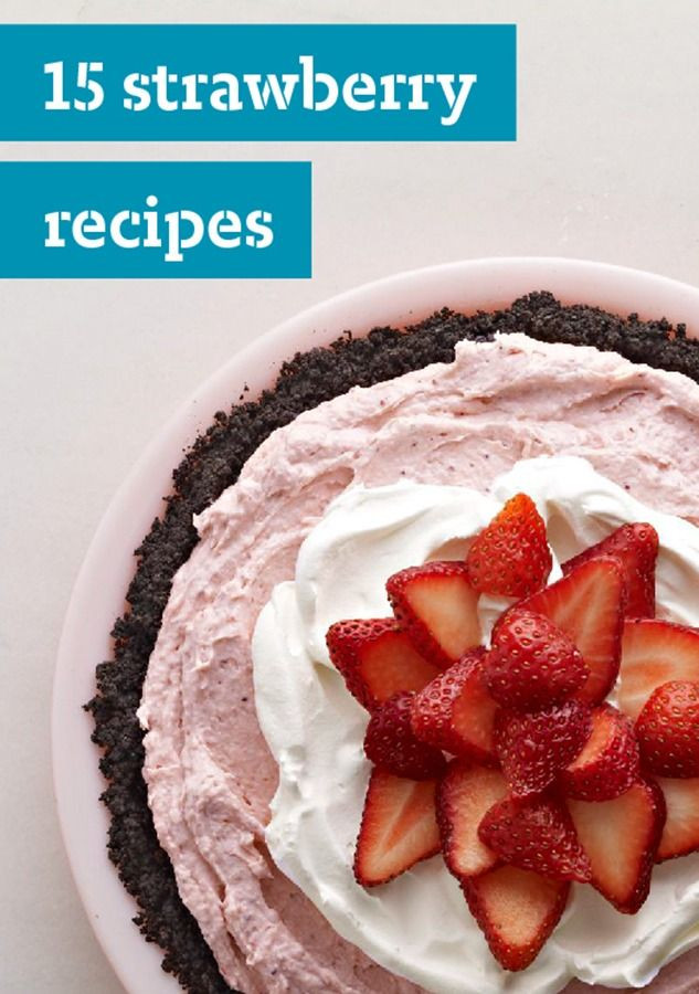 Desserts That Don'T Need Eggs
 15 Strawberry Recipes – Have lots of fresh strawberries