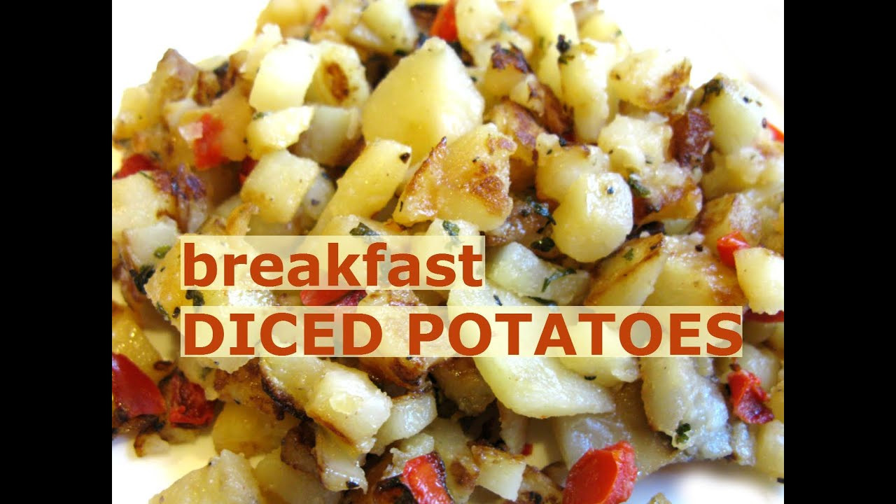 Diced Breakfast Potatoes
 cubed hash browns from scratch