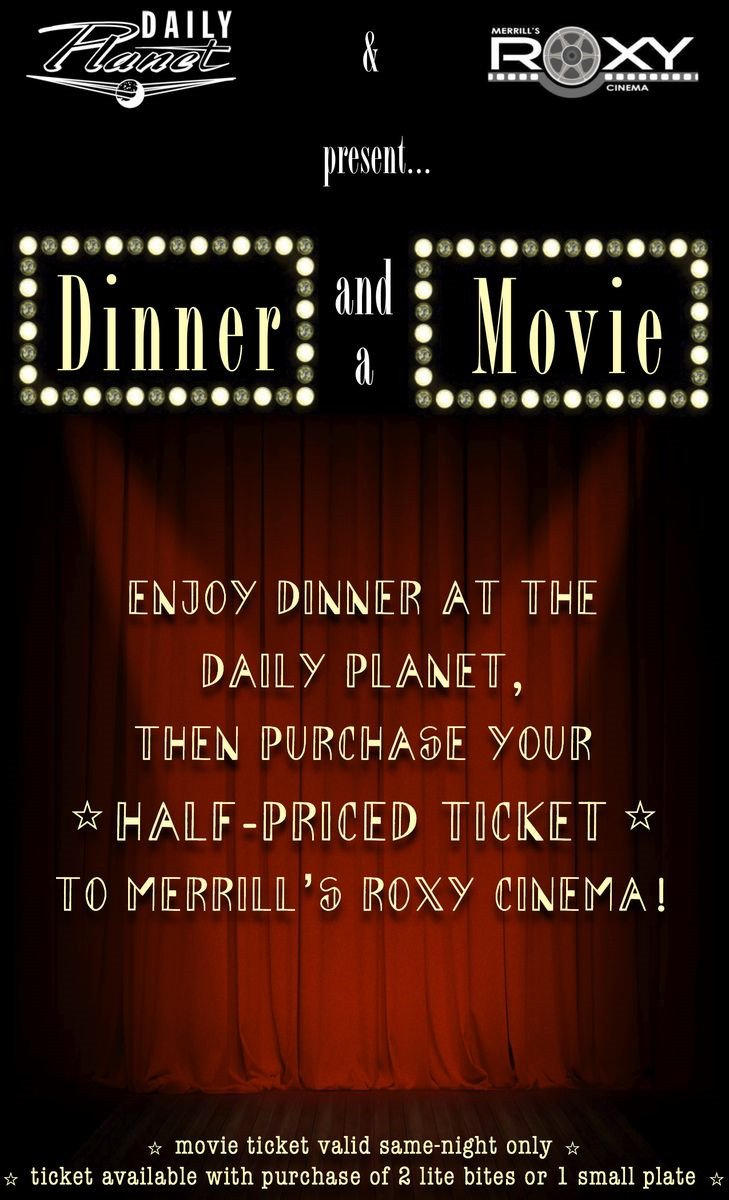 Dinner And A Movie
 Dinner and a Movie at The Planet