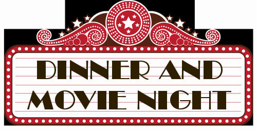 Dinner And A Movie
 DINNER & A MOVIE