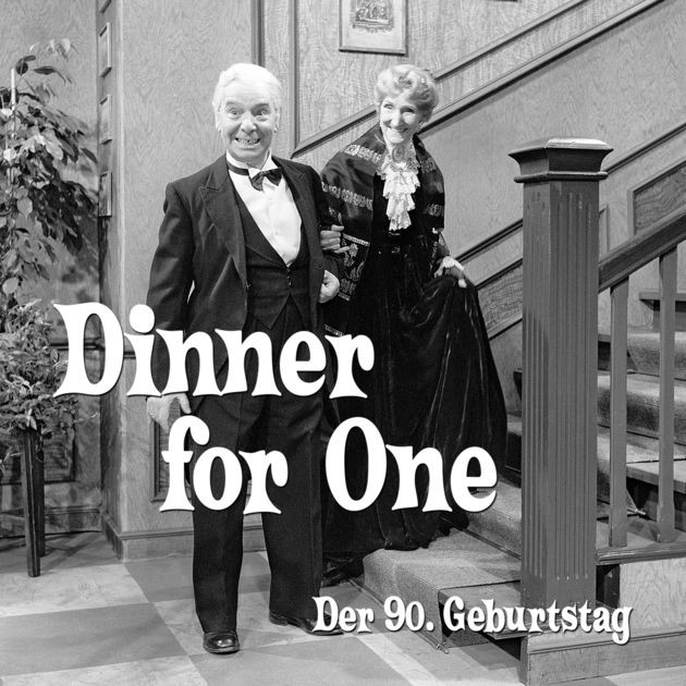 Dinner For One
 „Der 90 Geburtstag oder Dinner for e“ in iTunes