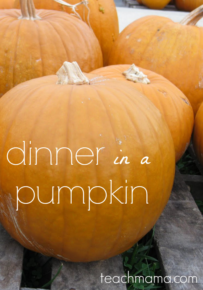 Dinner In A Pumpkin
 dinner in a pumpkin teach mama