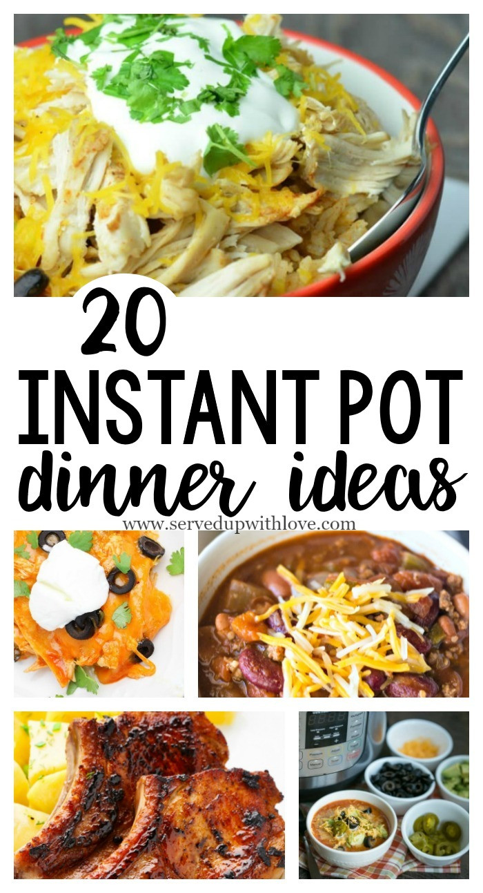 Dinner In An Instant
 Served Up With Love 20 Instant Pot Dinner Ideas