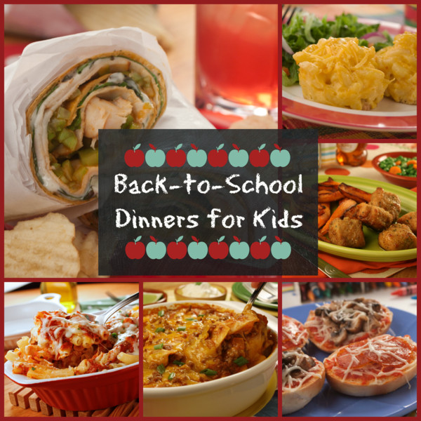 Dinners For Kids
 Top 10 Back to School Dinners for Kids