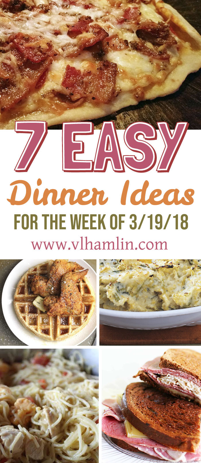 Dinners Ideas For The Week
 7 Dinner Ideas for the Week of 3 19 18 Food Life Design