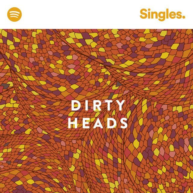 Dirty Heads Dessert
 Dirty Heads – Don t Let Me Down Recorded at Spotify