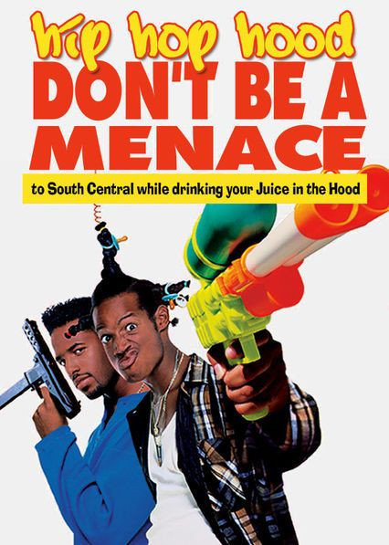 Don'T Be A Menace To South Central While Drinking Your Juice In The Hood
 17 ideas about Urban Movies on Pinterest