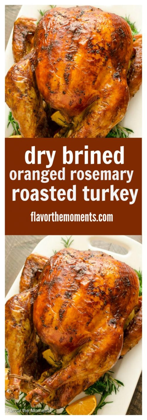 Dry Turkey Brine
 Dry Brined Orange Rosemary Roasted Turkey Flavor the Moments