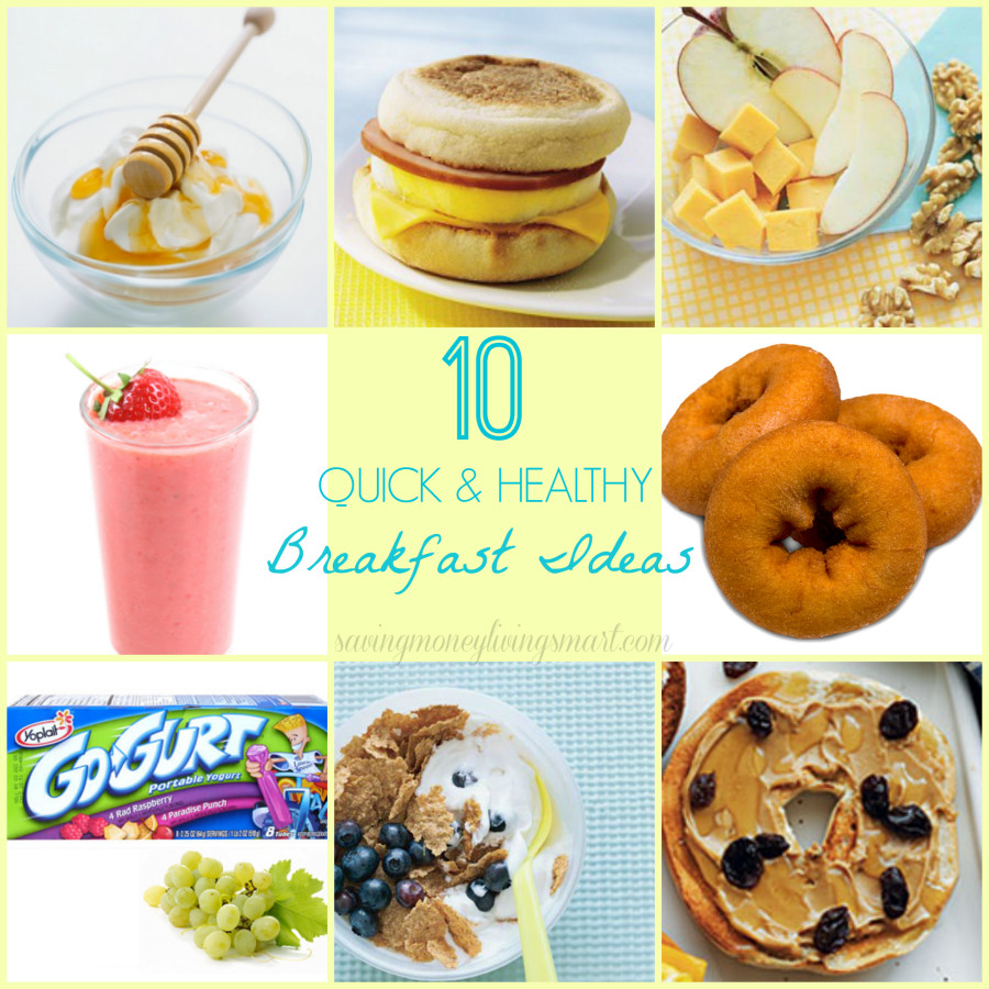 Easy And Healthy Breakfast Ideas
 10 Quick & Healthy Breakfast Ideas