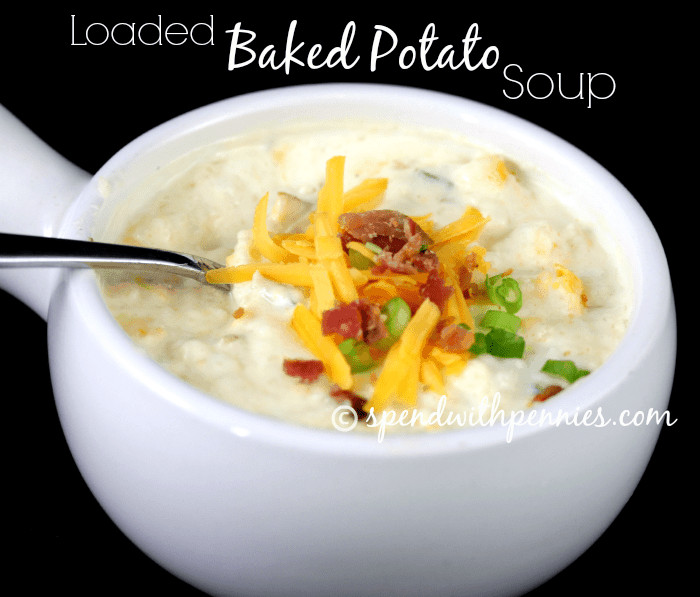 Easy Baked Potato Soup
 Easy Loaded Baked Potato Soup Spend With Pennies