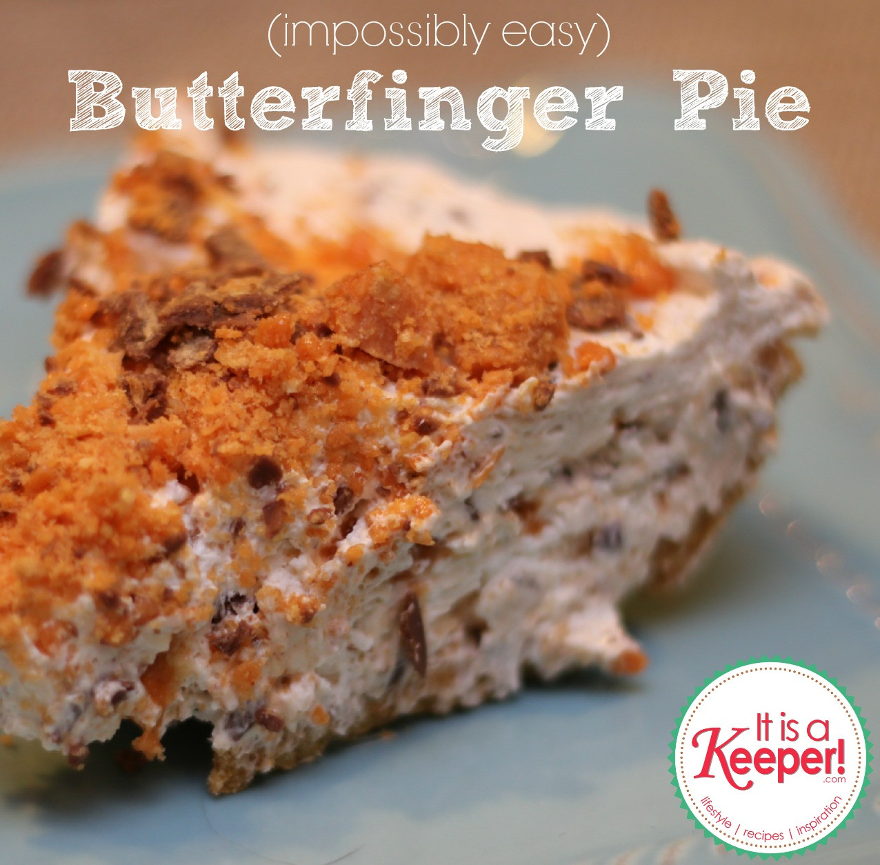 Easy Baking Dessert Recipes
 No Bake Butterfinger Pie