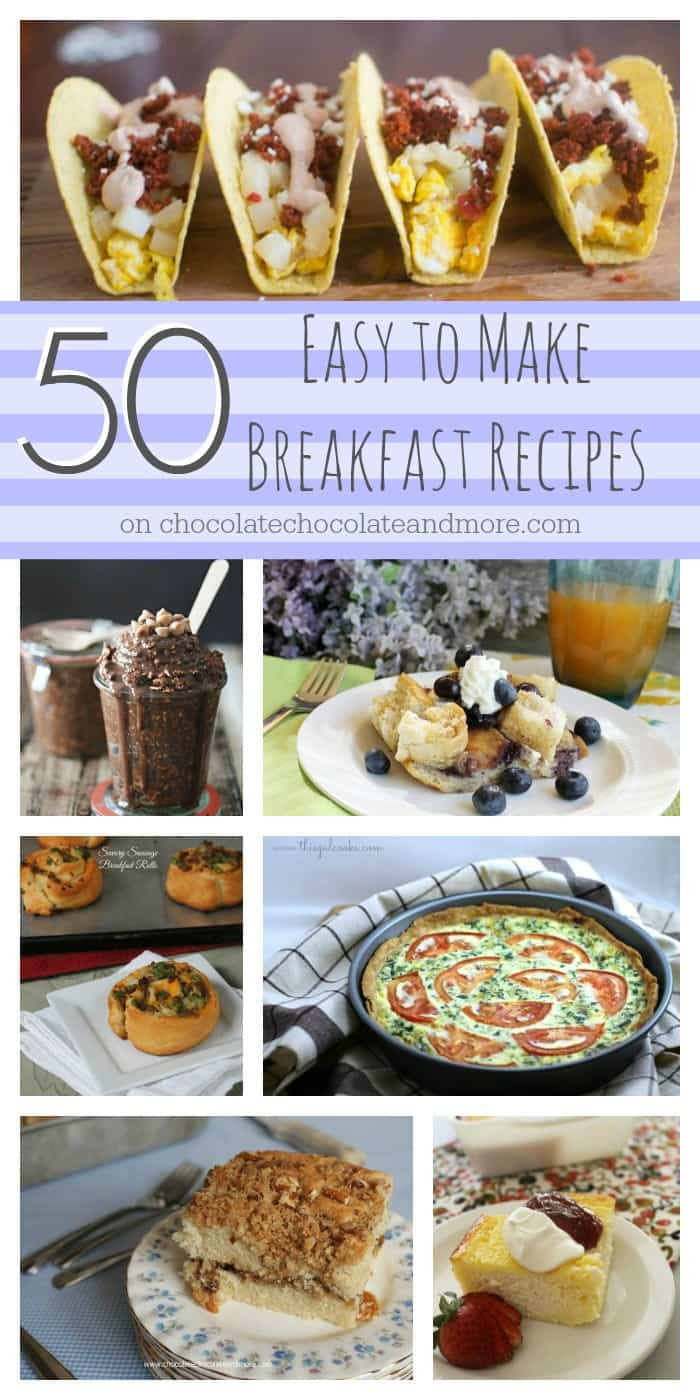 Easy Breakfast Recipe
 50 Easy to Make Breakfast Recipes Chocolate Chocolate