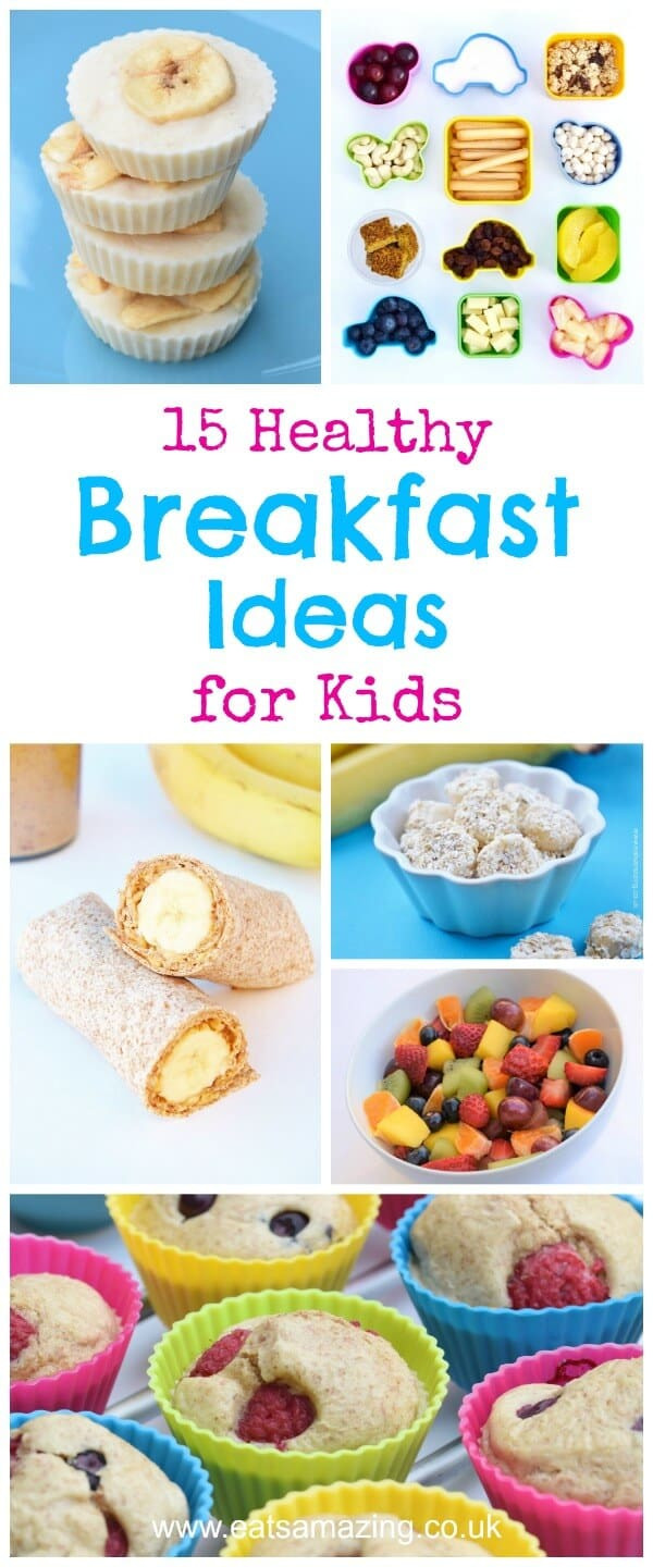 Easy Breakfast Recipes For Kids
 15 Healthy Breakfast Ideas for Kids Eats Amazing