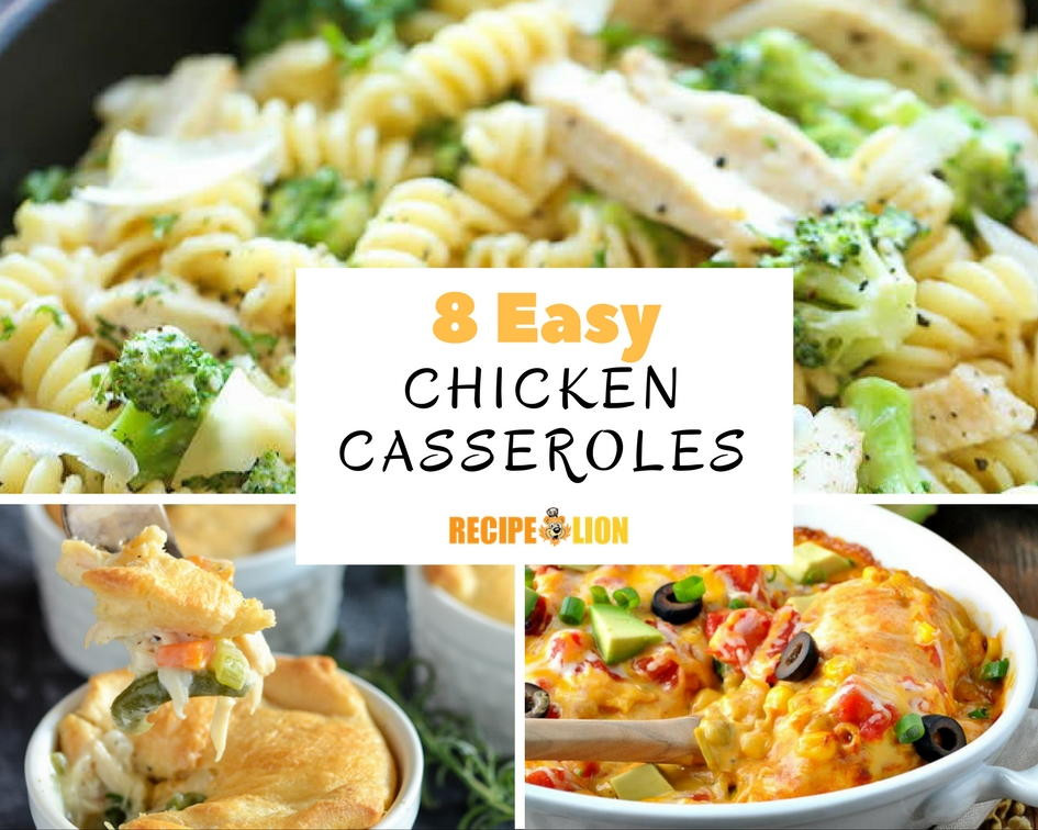 Easy Casseroles For Dinner
 8 Easy Chicken Casserole Recipes
