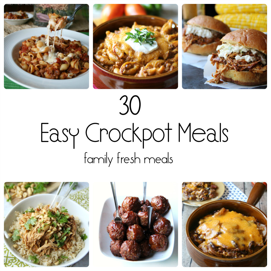 Easy Crock Pot Dinners
 30 Easy Crockpot Recipes Family Fresh Meals