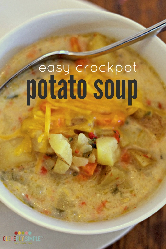 Easy Crock Pot Potato Soup
 Easy Crockpot Potato Soup Cleverly Simple Recipes
