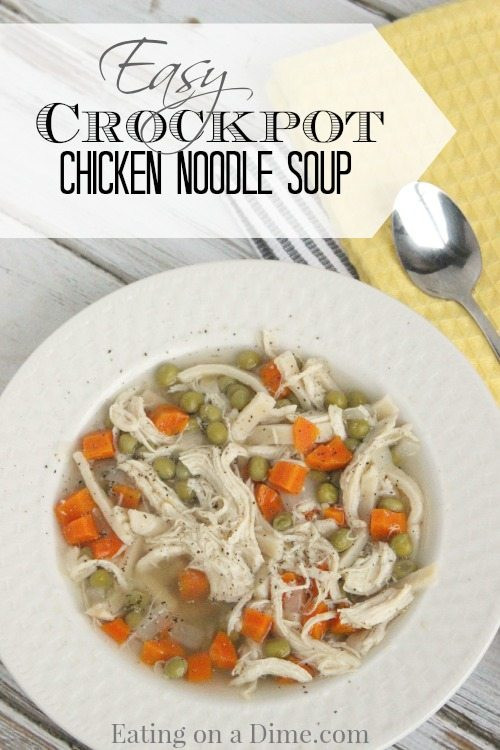 Easy Crockpot Chicken Noodle Soup
 Crockpot Chicken Noodle Soup Eating on a Dime