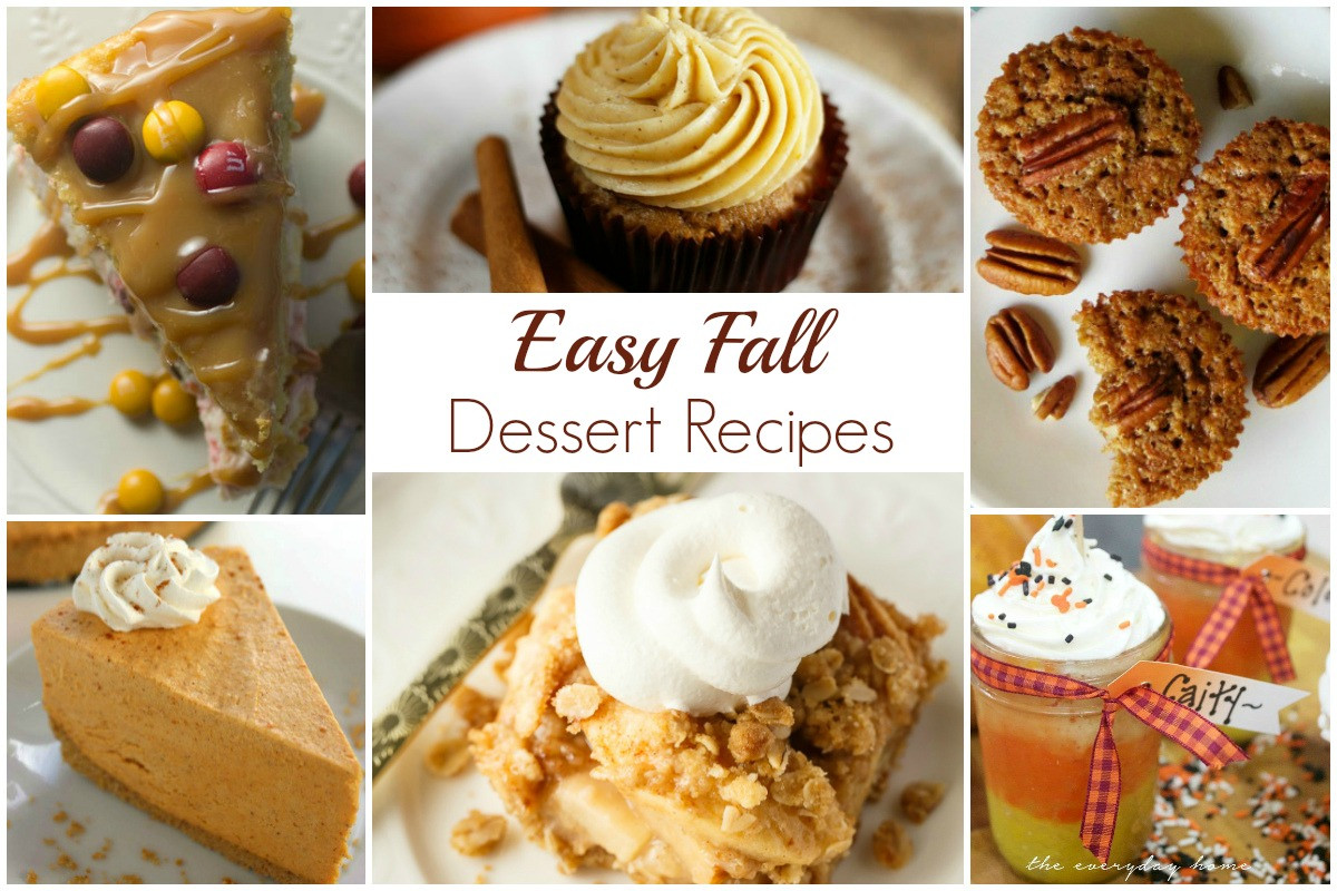 Easy Delicious Dessert Recipes
 Easy Fall Dessert Recipes and our Delicious Dishes Recipe