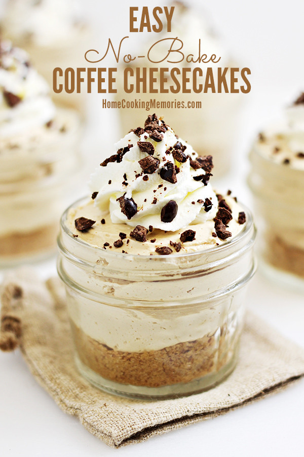 Easy Dessert To Make
 Easy No Bake Coffee Cheesecakes Recipe