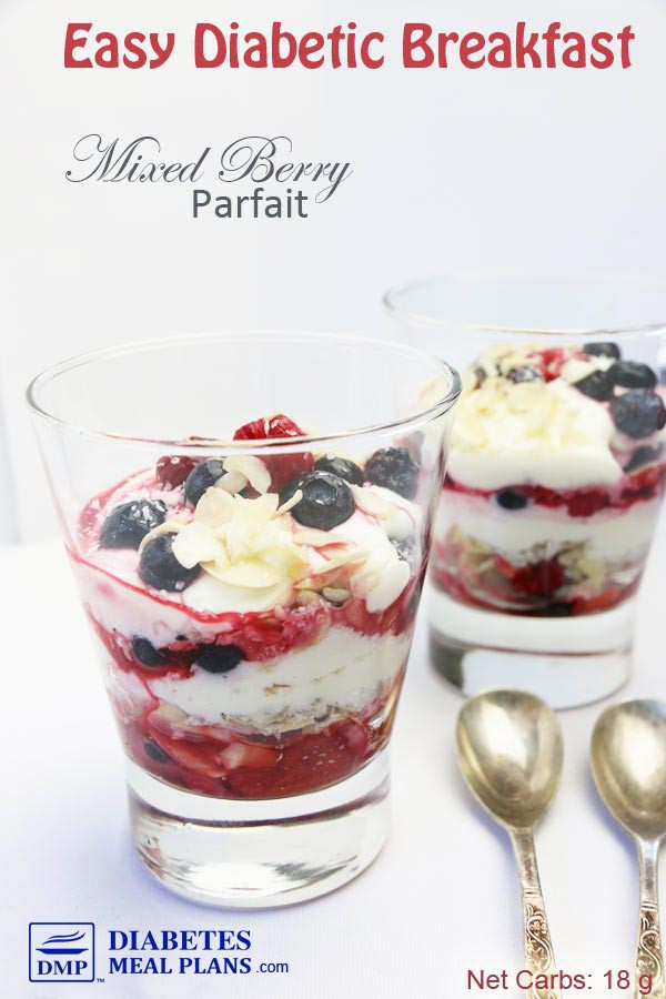 Easy Diabetic Breakfast Recipes
 Easy Diabetic Breakfast Mixed Berry Parfait