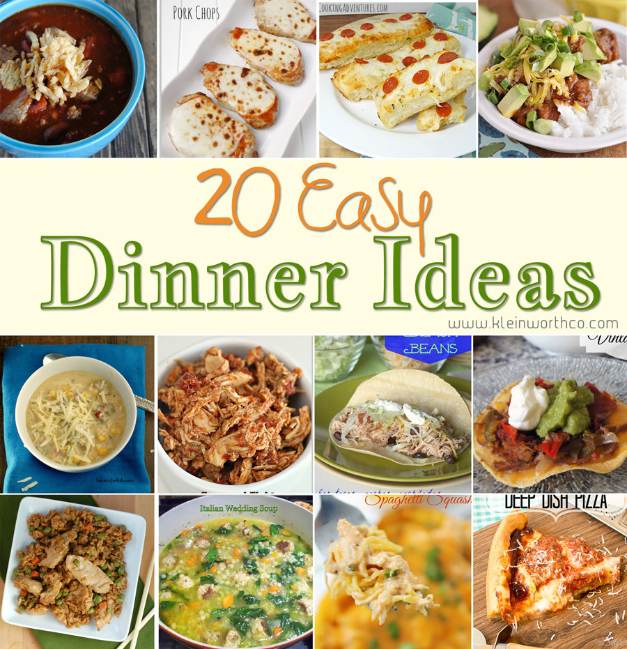 Easy Dinner Idea
 20 Easy Dinner Ideas Page 2 of 2 Kleinworth & Co