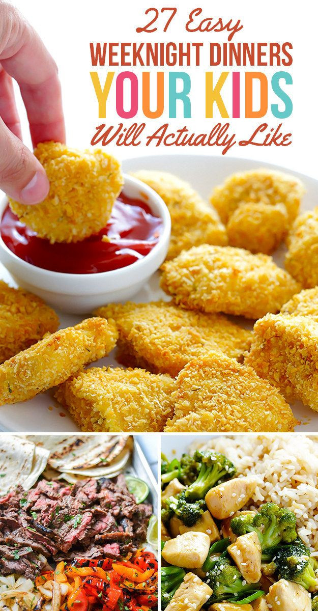 Easy Dinner Ideas For Kids
 27 Easy Weeknight Dinners Your Kids Will Actually Like