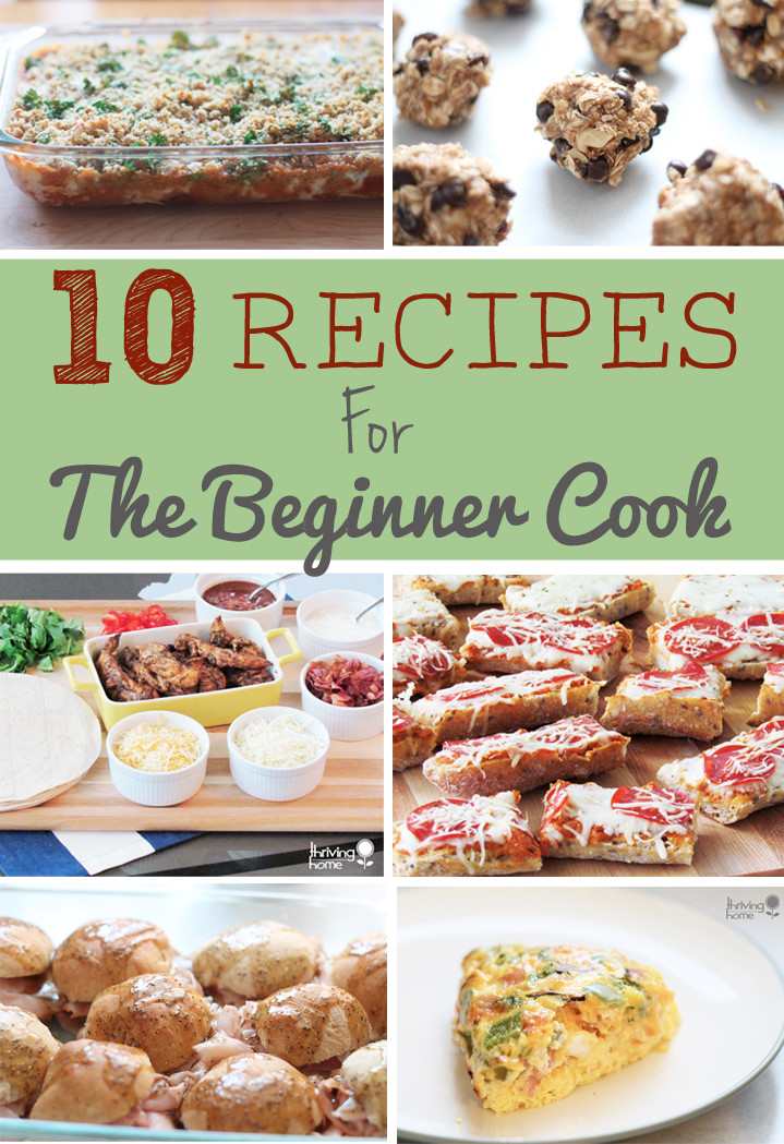 Easy Dinner Recipes For Beginners
 10 Easy Recipes for the Beginner Cook
