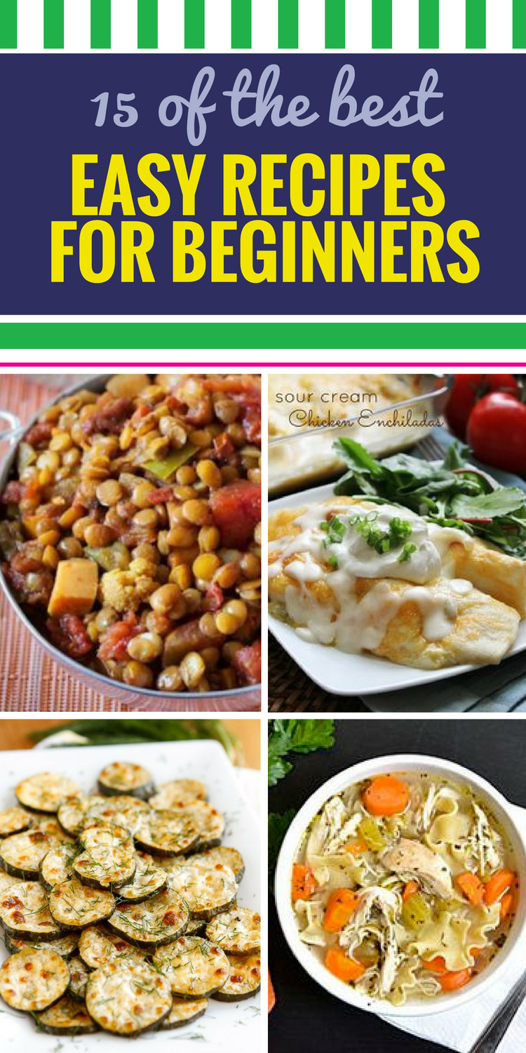 Easy Dinner Recipes For Beginners
 15 Easy Recipes for Beginners My Life and Kids