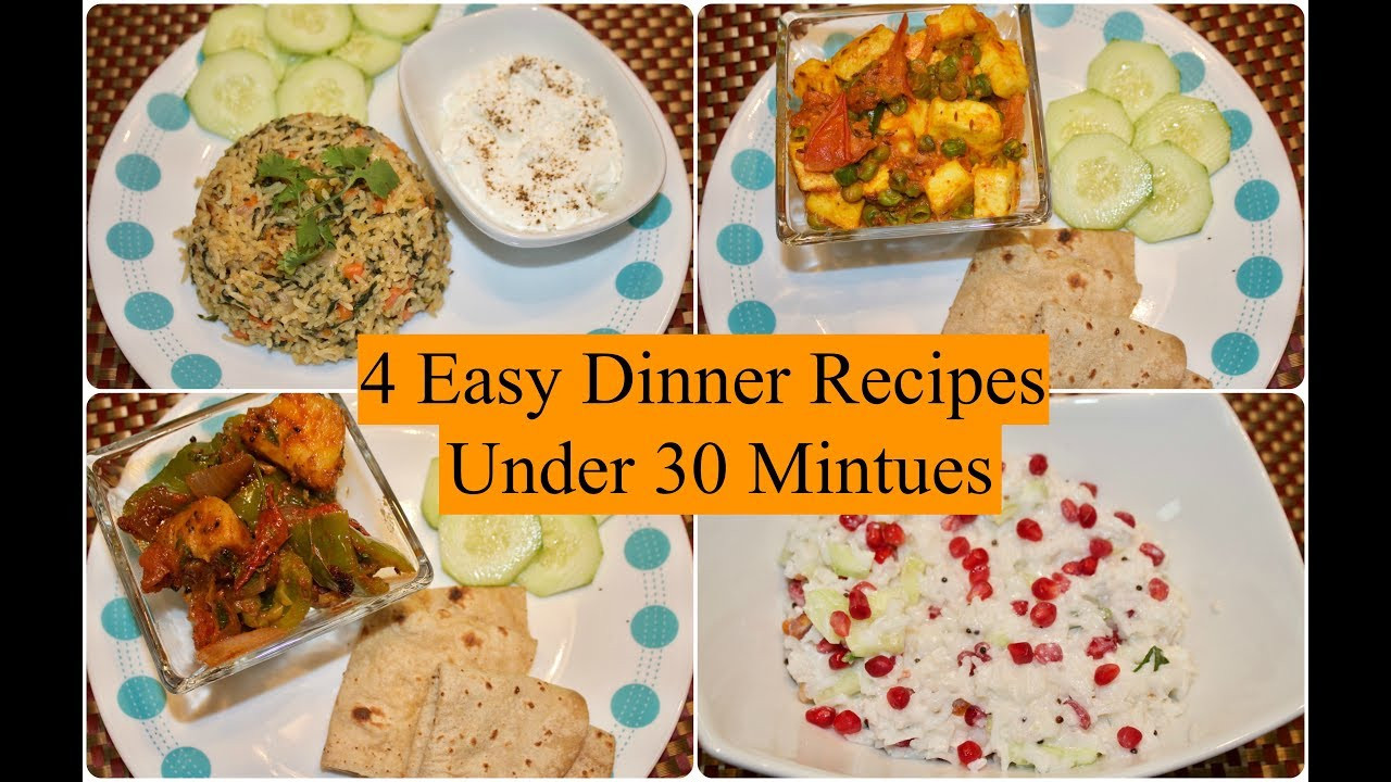 Easy Dinner Recipes Indian
 4 Easy Indian Dinner Recipes Under 30 Minutes