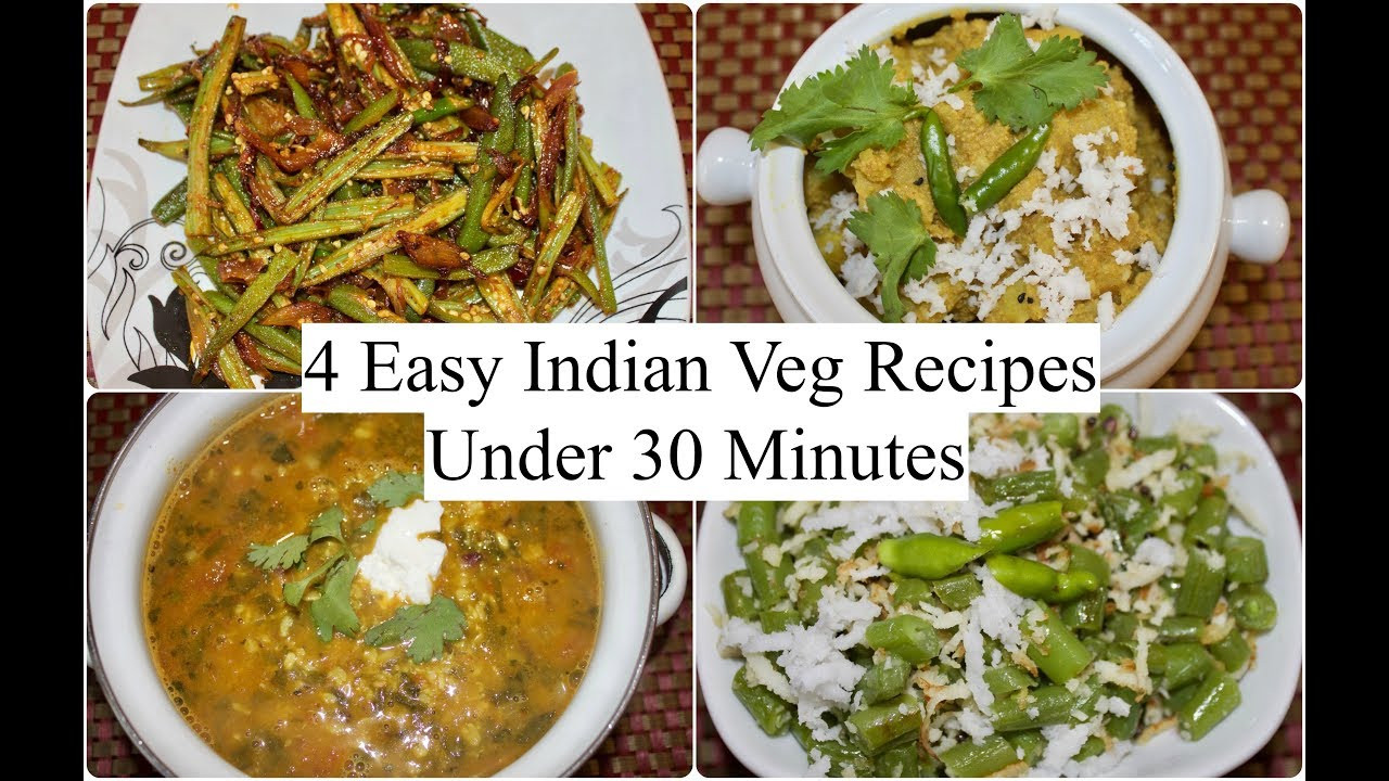 Easy Dinner Recipes Indian
 4 Easy Indian Veg Recipes Under 30 minutes