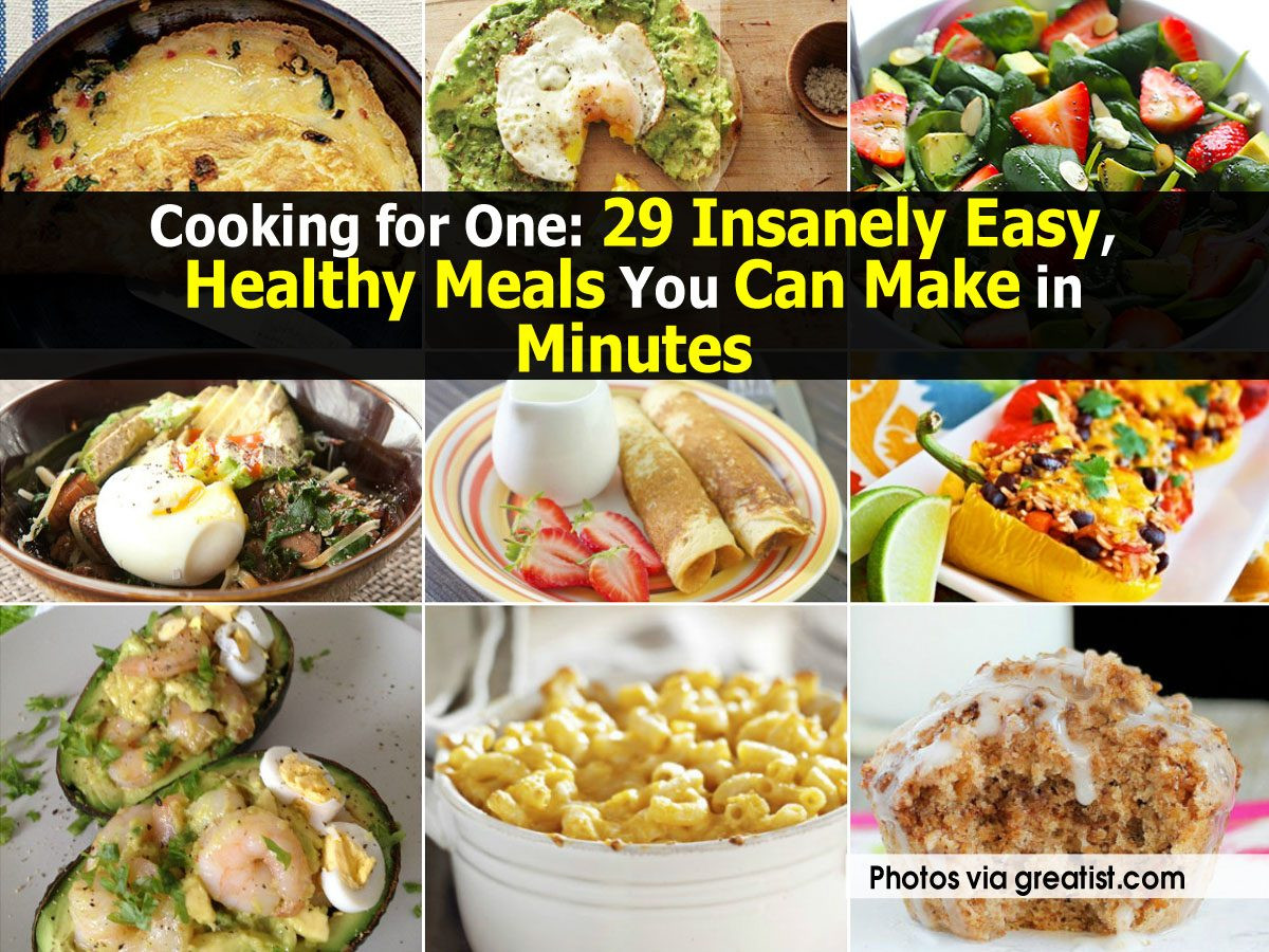 Easy Dinners For One
 Cooking for e 29 Insanely Easy Healthy Meals You Can