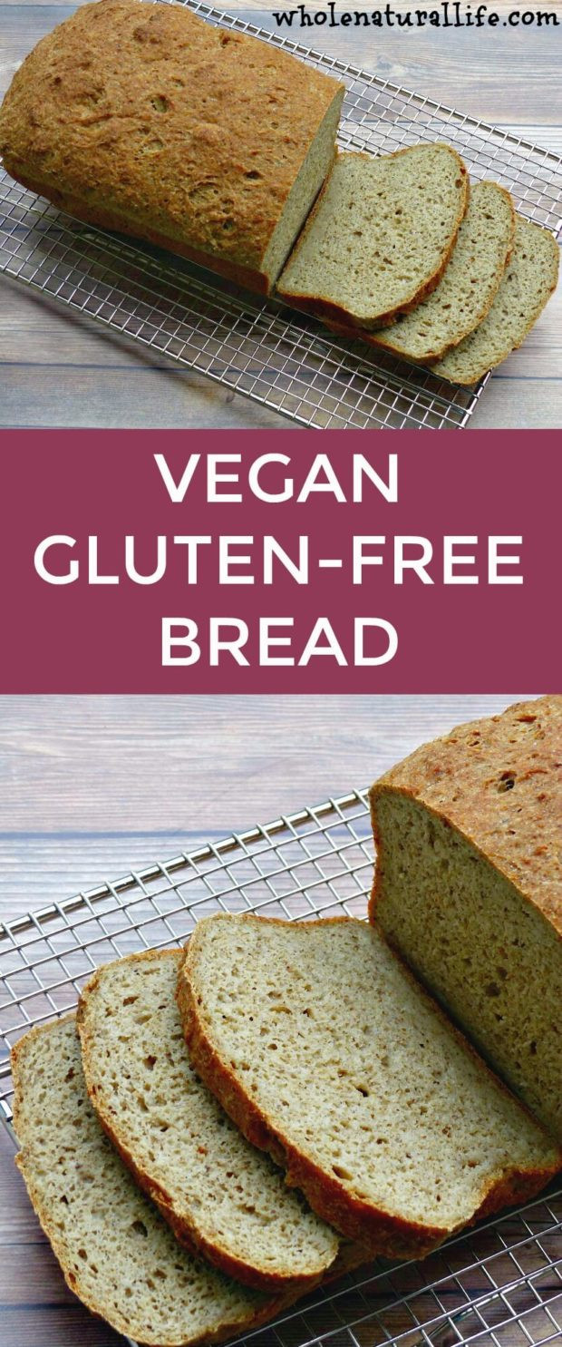 Easy Gluten Free Bread Recipe
 Vegan Gluten free Bread Whole Natural Life