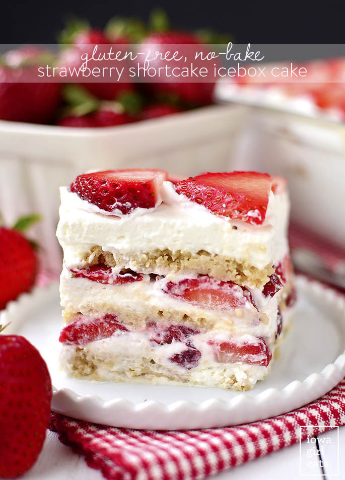 Easy Gluten Free Desserts To Make
 Gluten Free No Bake Strawberry Shortcake Icebox Cake