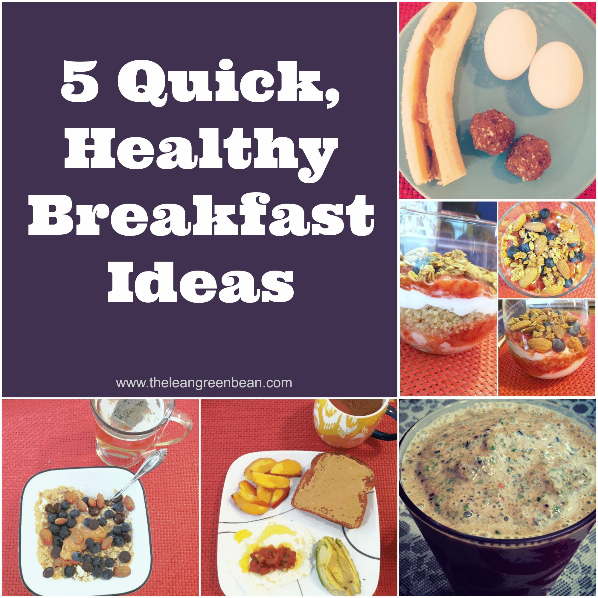 Easy Healthy Breakfast
 5 Quick Healthy Breakfast Ideas from a Registered Dietitian