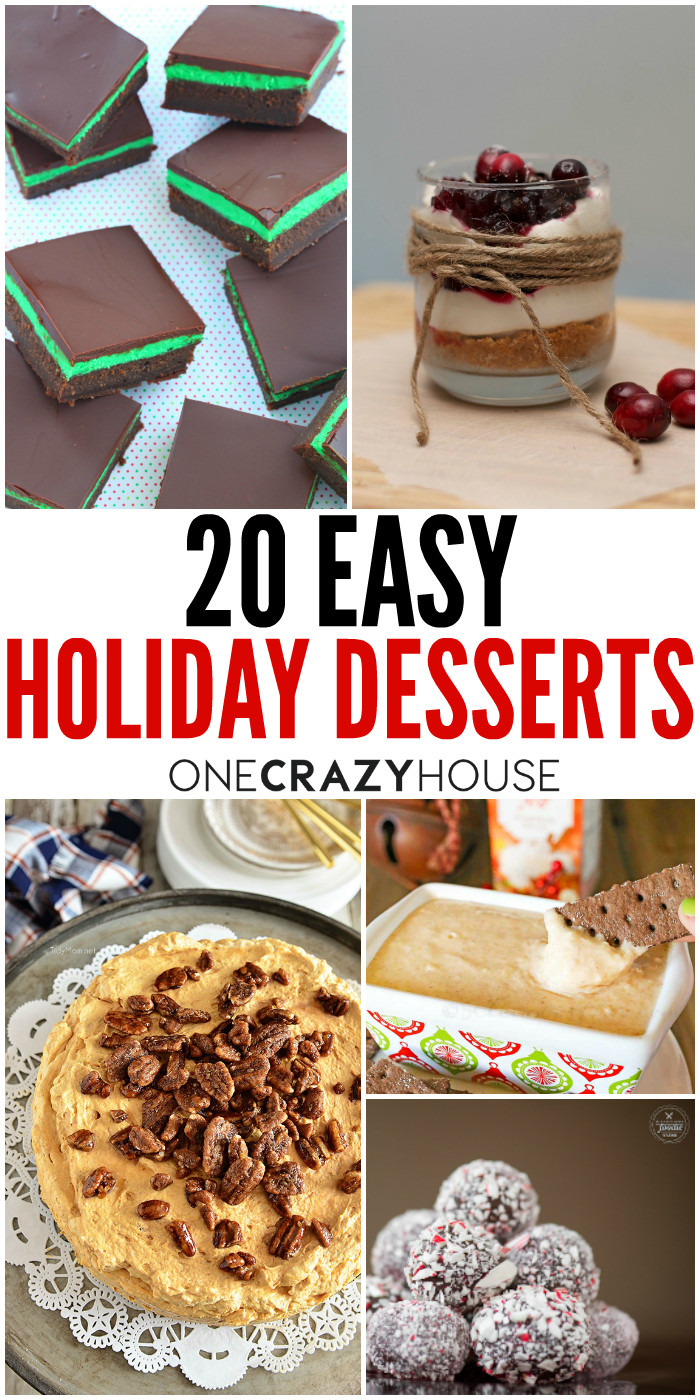 Easy Holiday Dessert Recipes
 20 Easy Holiday Desserts That Won t Disappoint